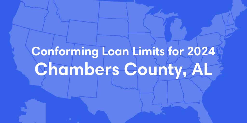 Chambers County, AL Conforming Loan Limits for 2025