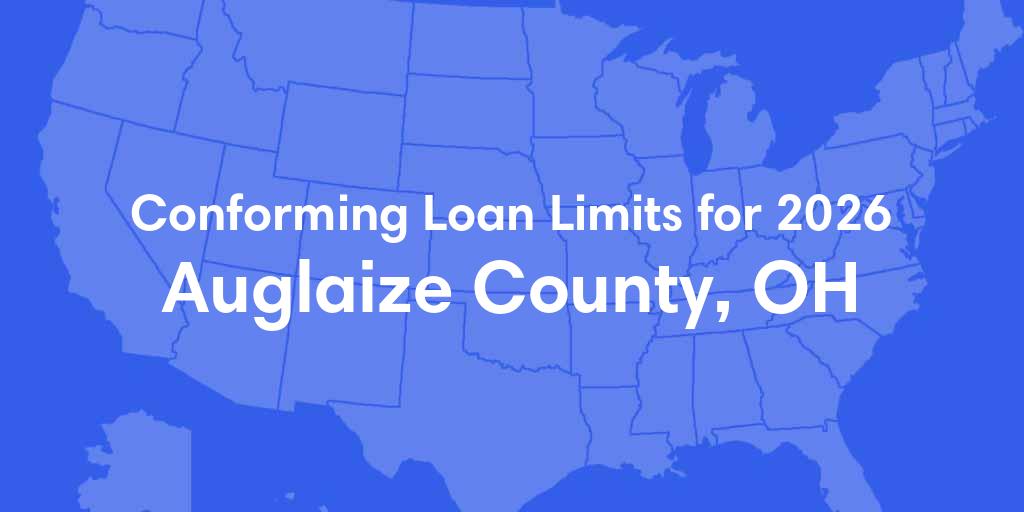 Auglaize County, OH Conforming Loan Limits for 2026 Auglaize County, OH Conforming Loan Limits for 2026