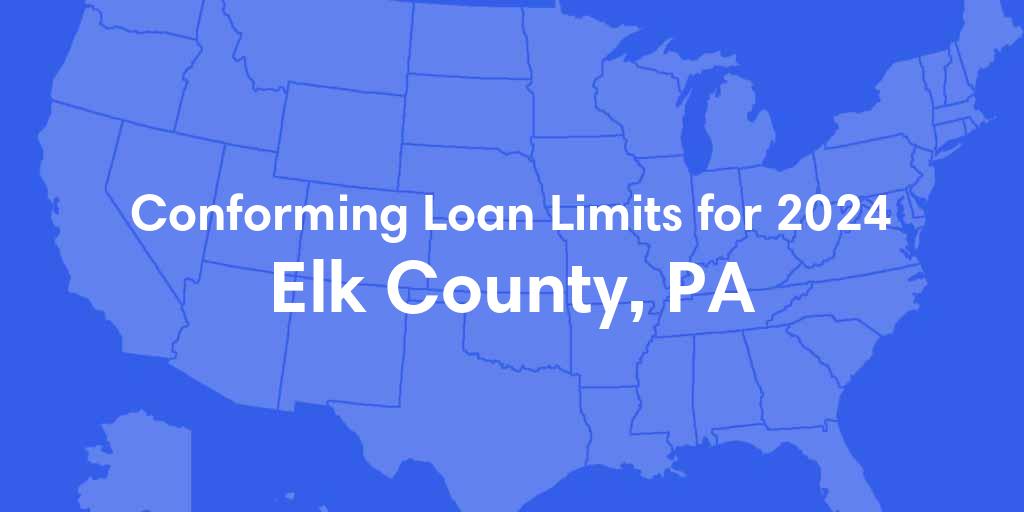 Elk County, PA Conforming Loan Limits for 2024