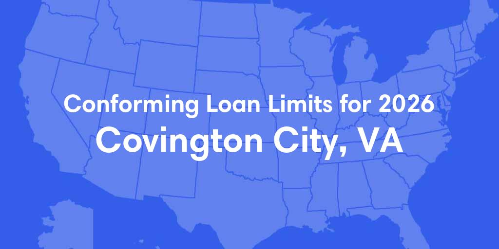 Covington City County, VA Conforming Loan Limits for 2026