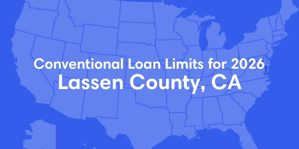 Lassen County, CA Conventional Loan Limits for 2026