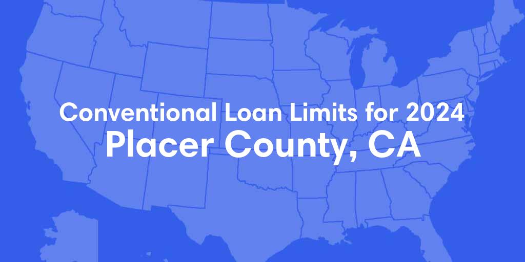 Placer County, CA Conventional Loan Limits for 2024