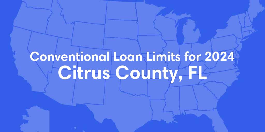 Citrus County, FL Conventional Loan Limits for 2024