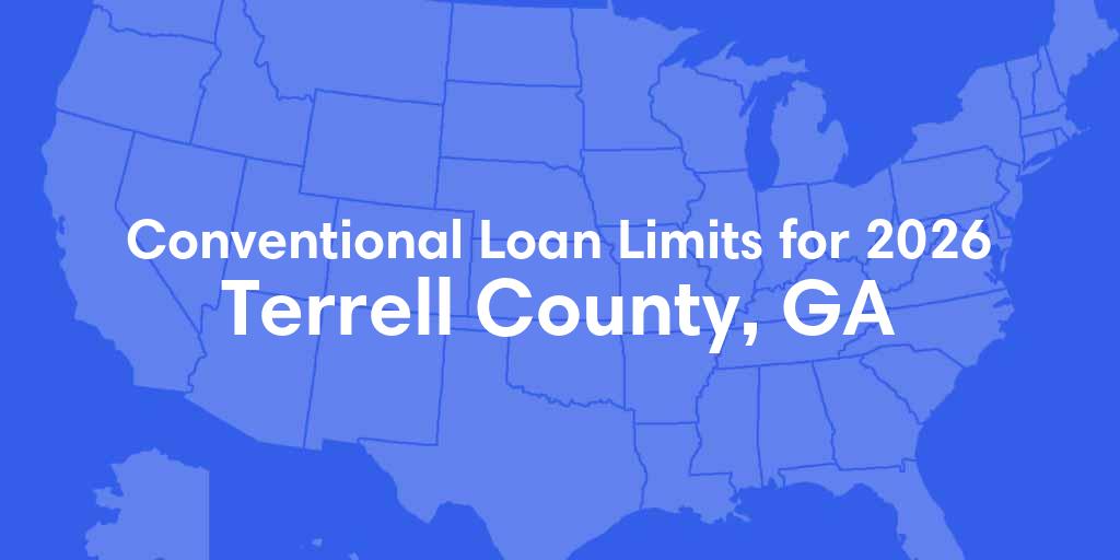 Terrell County, GA Conventional Loan Limits for 2026