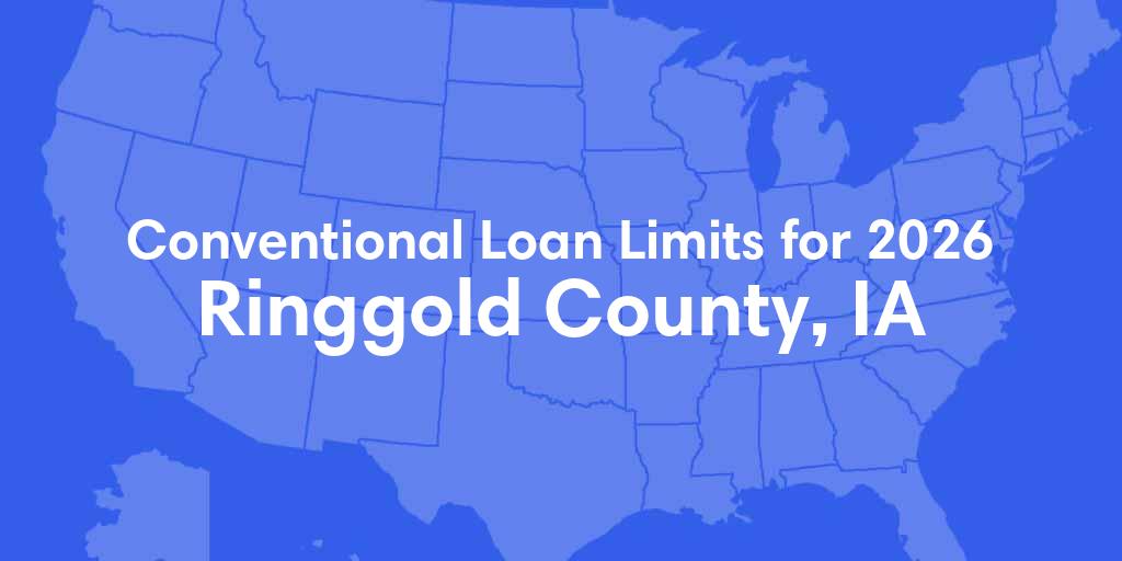 Ringgold County, IA Conventional Loan Limits for 2026