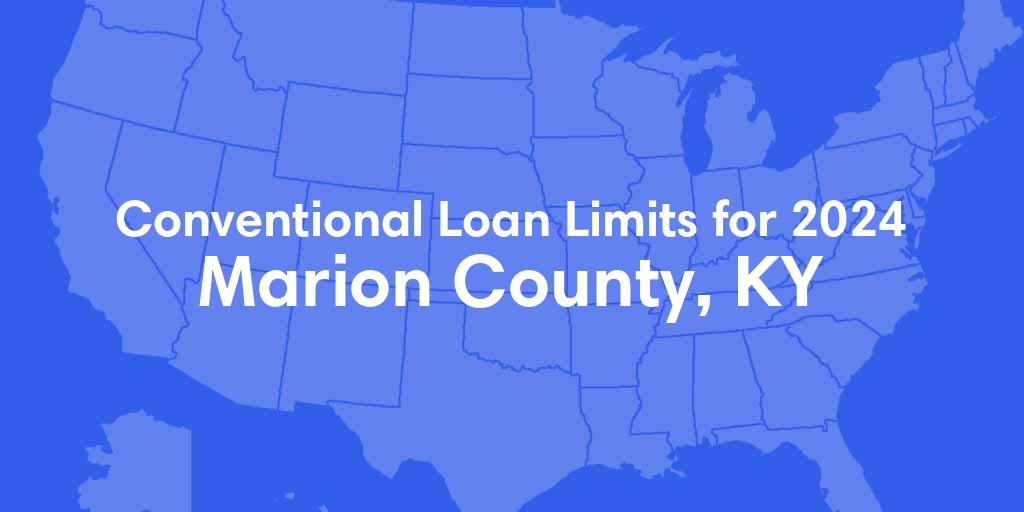 Marion County, KY Conventional Loan Limits for 2024