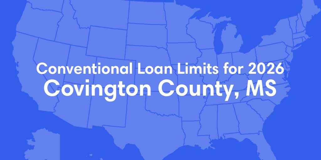 Covington County, MS Conventional Loan Limits for 2026