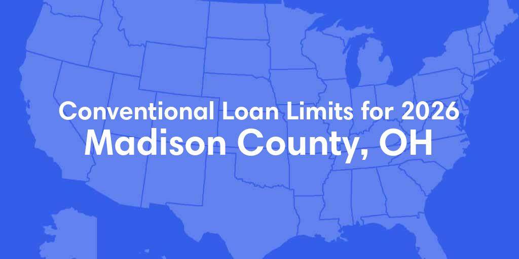 Madison County, OH Conventional Loan Limits for 2026