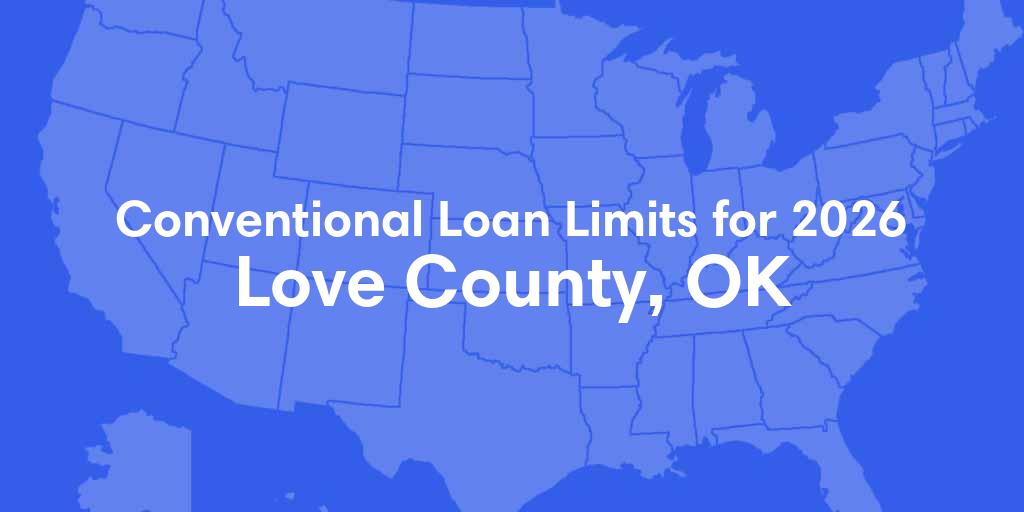 Love County, OK Conventional Loan Limits for 2026