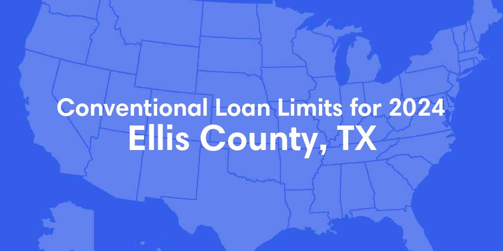 Ellis County, TX Conventional Loan Limits for 2024