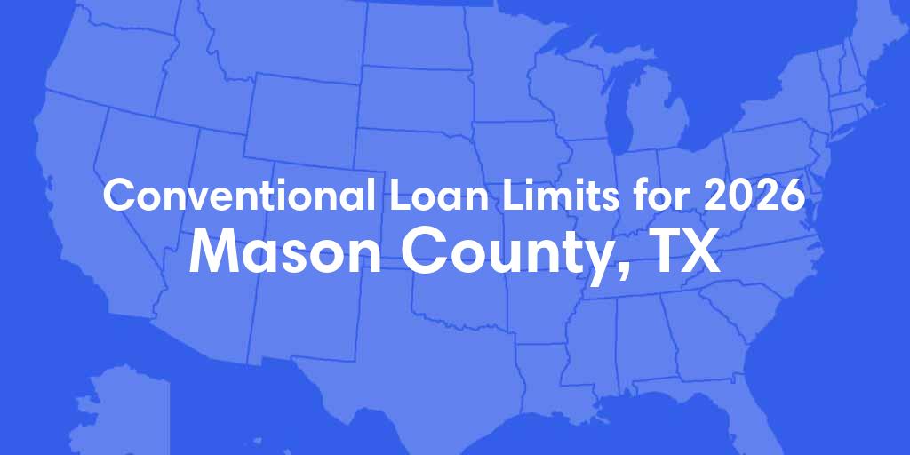 Mason County, TX Conventional Loan Limits for 2026