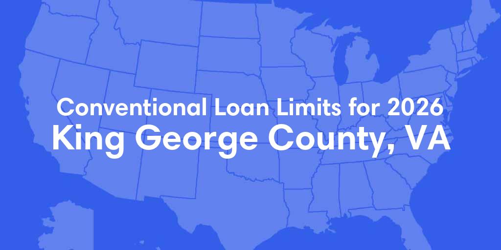 King George County, VA Conventional Loan Limits for 2026