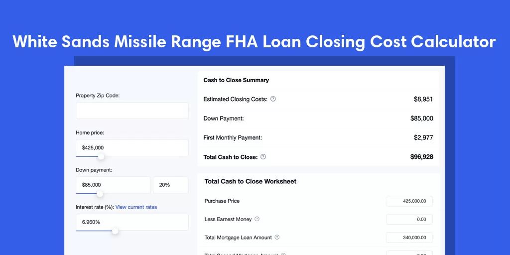 White Sands Missile Range, NM FHA Loan Closing Cost Calculator White Sands Missile Range, NM FHA Loan Closing Cost Calculator