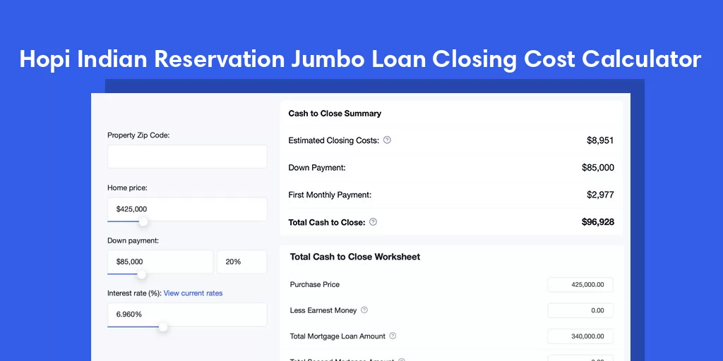 Hopi Indian Reservation, AZ Jumbo Loan Closing Cost Calculator Hopi Indian Reservation, AZ Jumbo Loan Closing Cost Calculator
