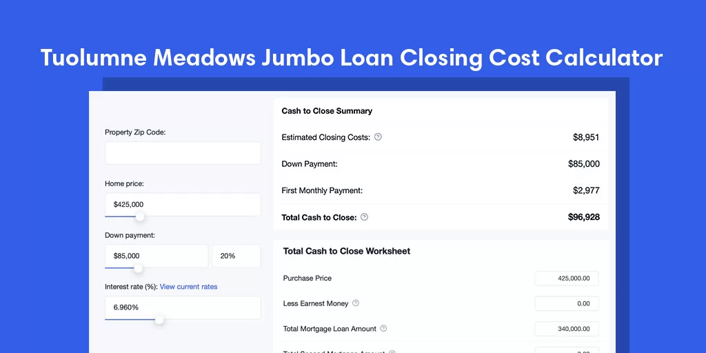Tuolumne Meadows, CA Jumbo Loan Closing Cost Calculator Tuolumne Meadows, CA Jumbo Loan Closing Cost Calculator