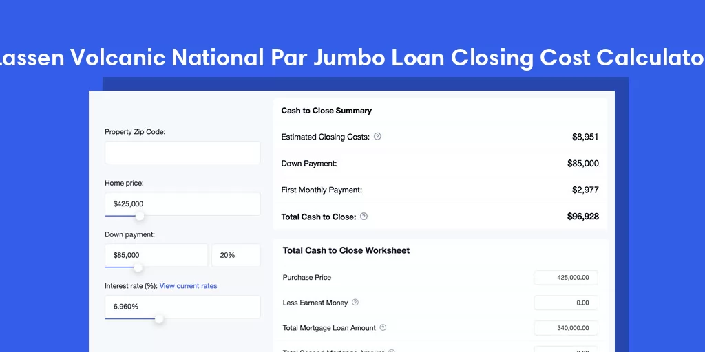 Lassen Volcanic National Par, CA Jumbo Loan Closing Cost Calculator Lassen Volcanic National Par, CA Jumbo Loan Closing Cost Calculator