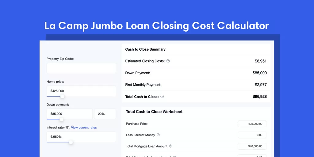 La Camp, LA Jumbo Loan Closing Cost Calculator La Camp, LA Jumbo Loan Closing Cost Calculator