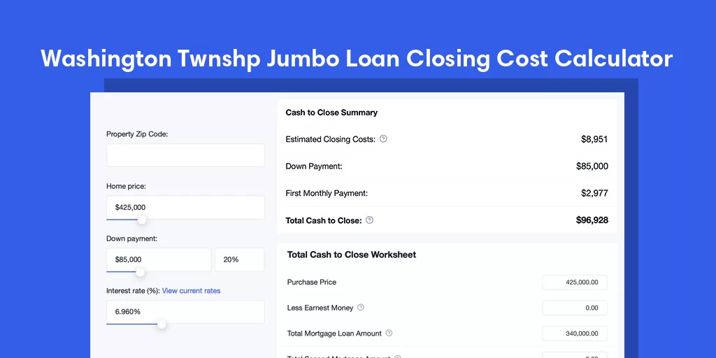 Washington Twnshp, NJ Jumbo Loan Closing Cost Calculator Washington Twnshp, NJ Jumbo Loan Closing Cost Calculator