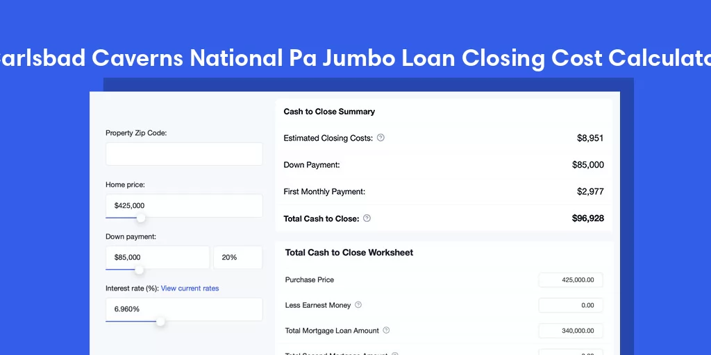 Carlsbad Caverns National Pa, NM Jumbo Loan Closing Cost Calculator Carlsbad Caverns National Pa, NM Jumbo Loan Closing Cost Calculator