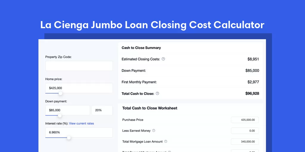 La Cienga, NM Jumbo Loan Closing Cost Calculator La Cienga, NM Jumbo Loan Closing Cost Calculator