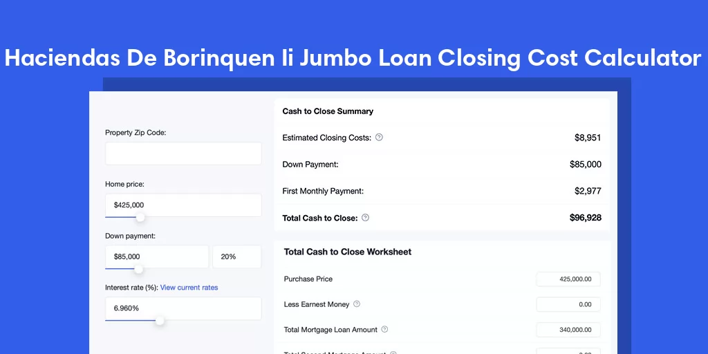 Haciendas De Borinquen Ii, PR Jumbo Loan Closing Cost Calculator Haciendas De Borinquen Ii, PR Jumbo Loan Closing Cost Calculator