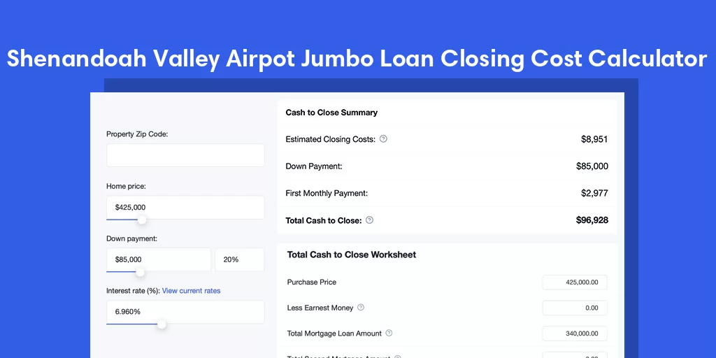 Shenandoah Valley Airpot, VA Jumbo Loan Closing Cost Calculator Shenandoah Valley Airpot, VA Jumbo Loan Closing Cost Calculator