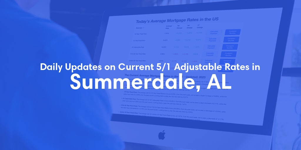 The Current Average 5/1 Adjustable Mortgage Rates in Summerdale, AL - Updated: Wed, May 15, 2024