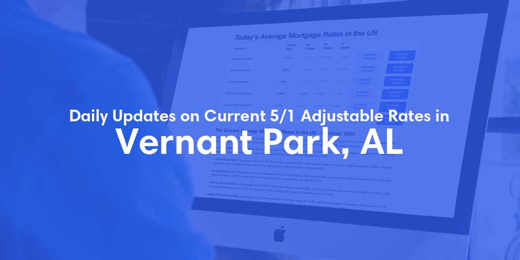 The Current Average 5/1 Adjustable Mortgage Rates in Vernant Park, AL - Updated: Mon, May 13, 2024