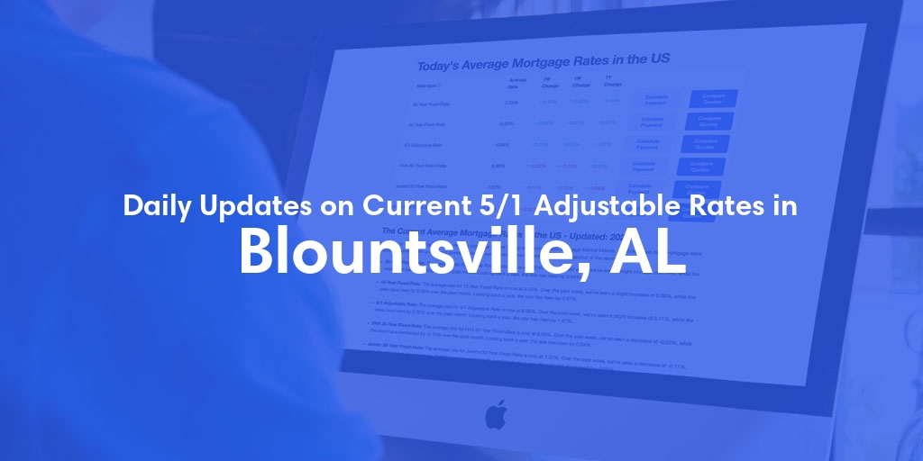 The Current Average 5/1 Adjustable Mortgage Rates in Blountsville, AL - Updated: Fri, May 17, 2024