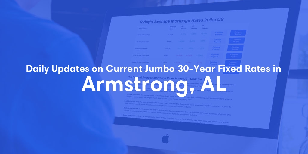 The Current Average Jumbo 30-Year Fixed Mortgage Rates in Armstrong, AL - Updated: Fri, May 17, 2024