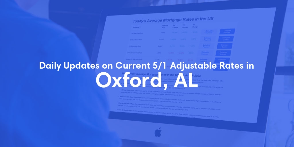 The Current Average 5/1 Adjustable Mortgage Rates in Oxford, AL - Updated: Fri, May 17, 2024