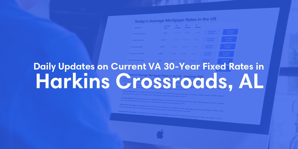 The Current Average VA 30-Year Fixed Mortgage Rates in Harkins Crossroads, AL - Updated: Tue, May 7, 2024