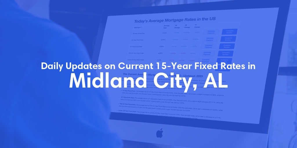 The Current Average 15-Year Fixed Mortgage Rates in Midland City, AL - Updated: Wed, May 15, 2024