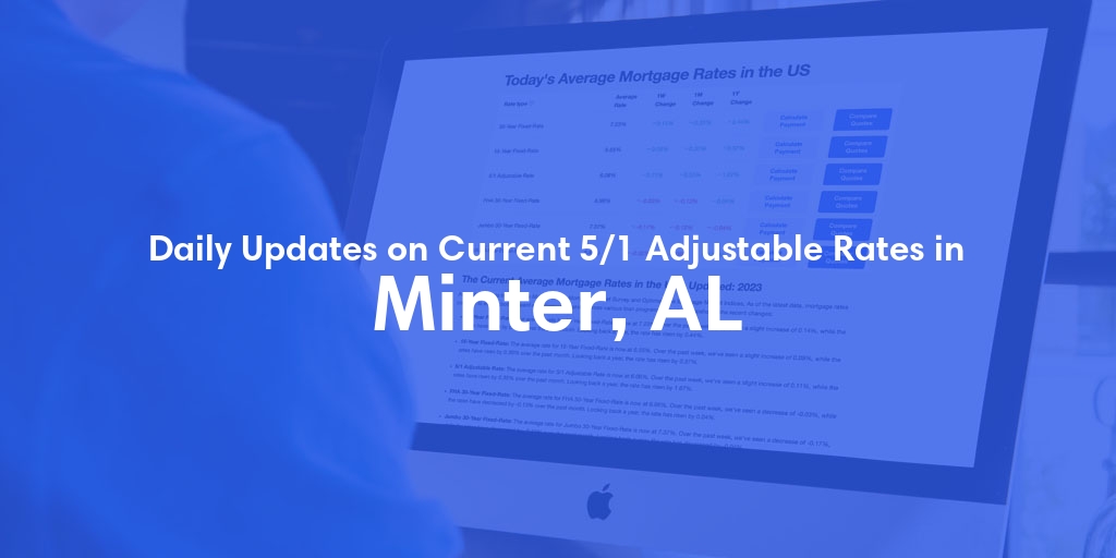 The Current Average 5/1 Adjustable Mortgage Rates in Minter, AL - Updated: Fri, May 17, 2024