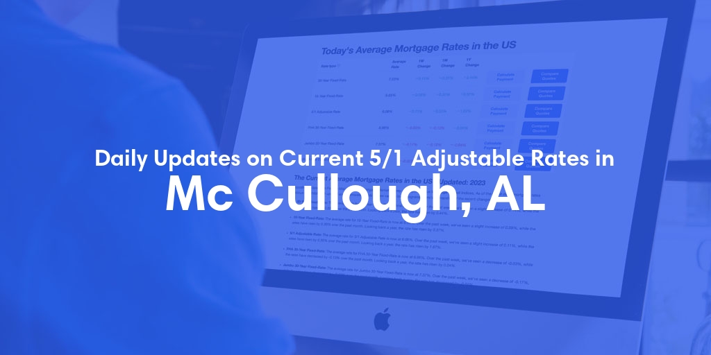 The Current Average 5/1 Adjustable Mortgage Rates in Mc Cullough, AL - Updated: Thu, May 16, 2024