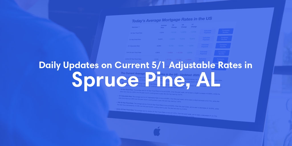 The Current Average 5/1 Adjustable Mortgage Rates in Spruce Pine, AL - Updated: Fri, May 17, 2024