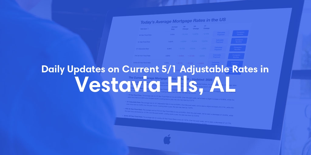 The Current Average 5/1 Adjustable Mortgage Rates in Vestavia Hls, AL - Updated: Sat, May 11, 2024