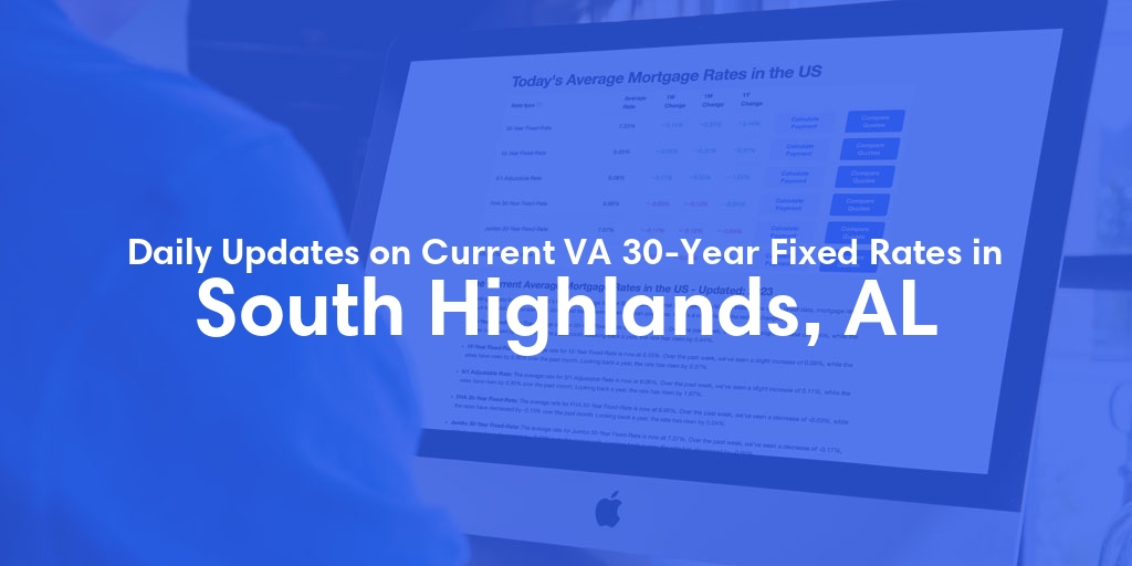 The Current Average VA 30-Year Fixed Mortgage Rates in South Highlands, AL - Updated: Mon, Apr 29, 2024