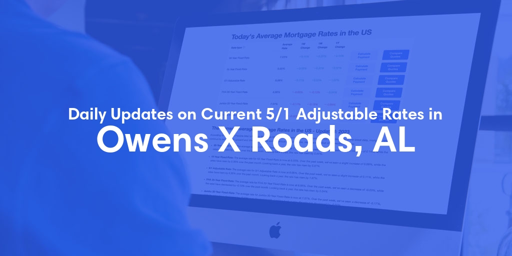 The Current Average 5/1 Adjustable Mortgage Rates in Owens X Roads, AL - Updated: Sat, May 18, 2024