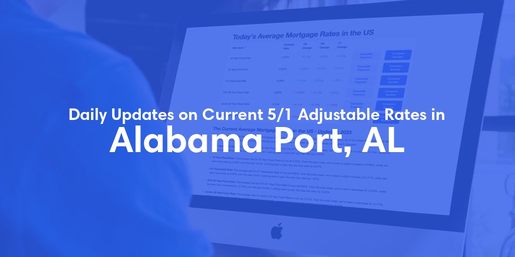 The Current Average 5/1 Adjustable Mortgage Rates in Alabama Port, AL - Updated: Tue, May 21, 2024