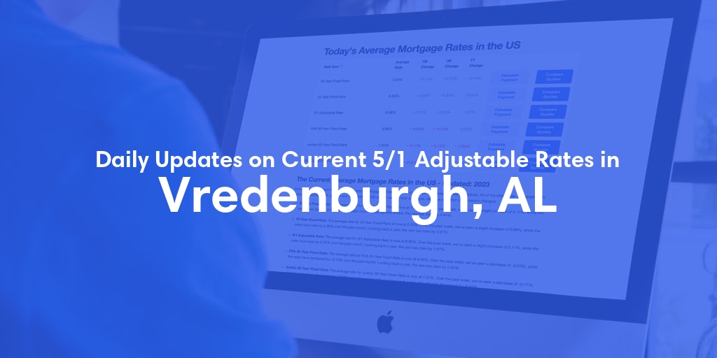 The Current Average 5/1 Adjustable Mortgage Rates in Vredenburgh, AL - Updated: Fri, May 17, 2024