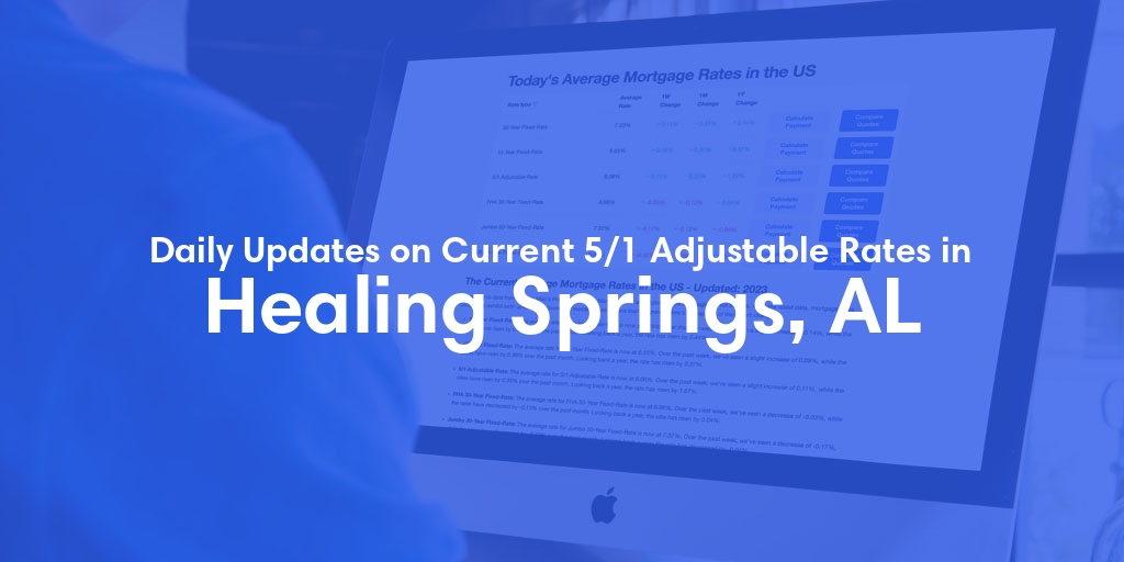 The Current Average 5/1 Adjustable Mortgage Rates in Healing Springs, AL - Updated: Sun, May 19, 2024