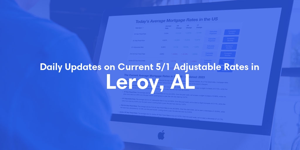The Current Average 5/1 Adjustable Mortgage Rates in Leroy, AL - Updated: Sun, May 19, 2024