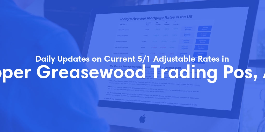 The Current Average 5/1 Adjustable Mortgage Rates in Upper Greasewood Trading Pos, AZ - Updated: Sun, May 19, 2024