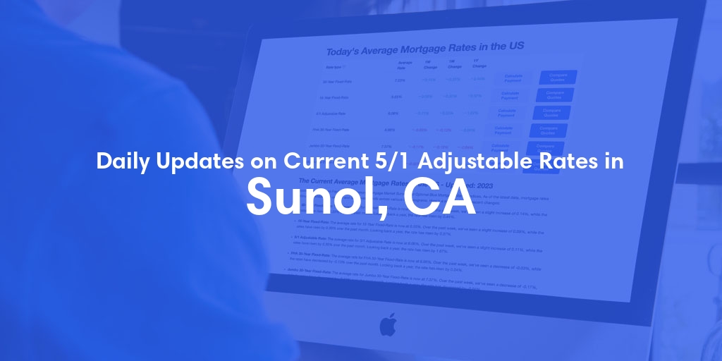 The Current Average 5/1 Adjustable Mortgage Rates in Sunol, CA - Updated: Sat, May 18, 2024