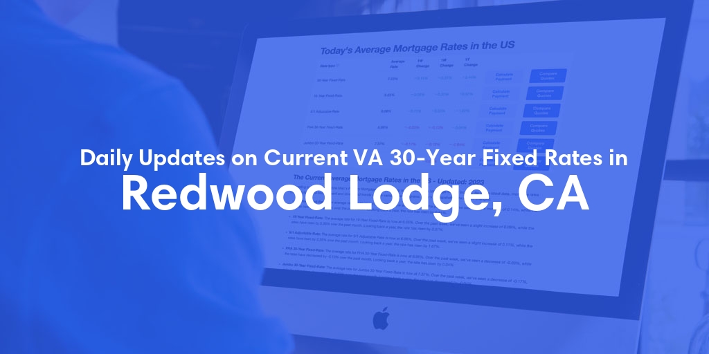 The Current Average VA 30-Year Fixed Mortgage Rates in Redwood Lodge, CA - Updated: Thu, May 2, 2024