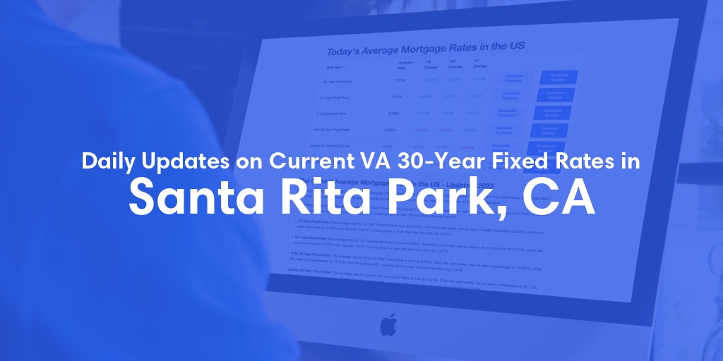 The Current Average VA 30-Year Fixed Mortgage Rates in Santa Rita Park, CA - Updated: Sat, May 4, 2024