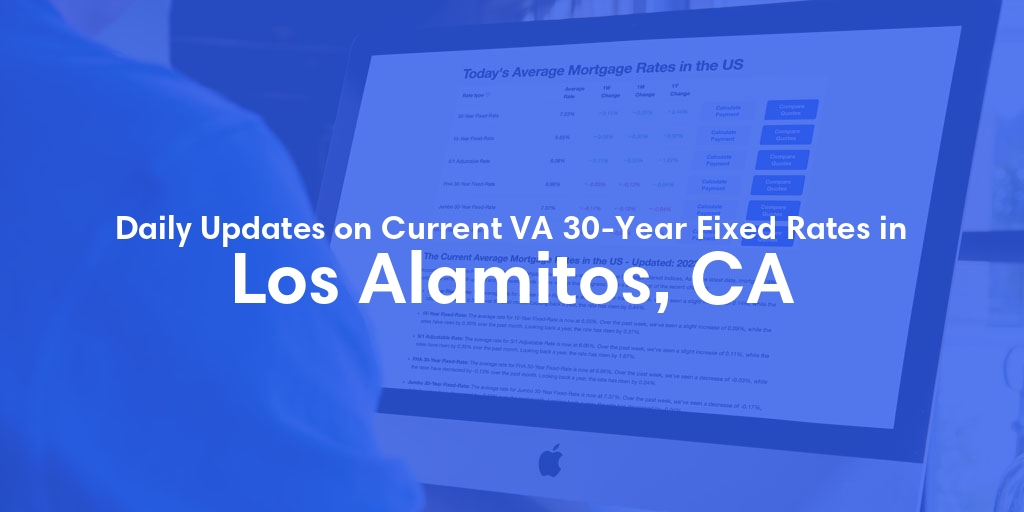 The Current Average VA 30-Year Fixed Mortgage Rates in Los Alamitos, CA - Updated: Sat, Apr 27, 2024