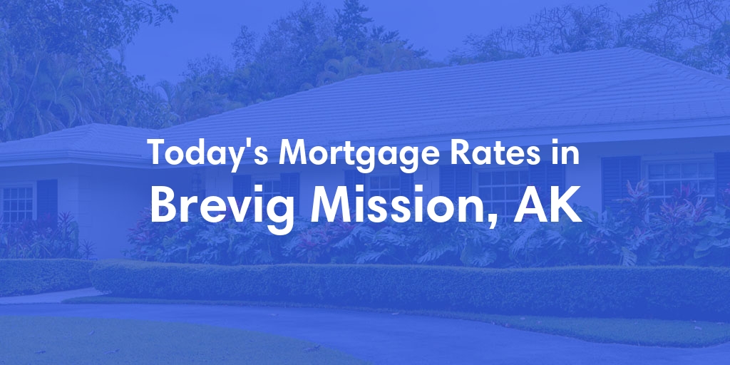 The Current Average Refinance Rates in Brevig Mission, AK - Updated: Sun, Jun 2, 2024