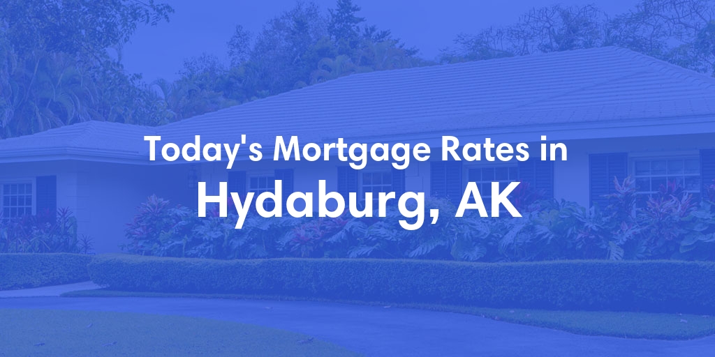 The Current Average Mortgage Rates in Hydaburg, AK - Updated: Thu, Jun 20, 2024